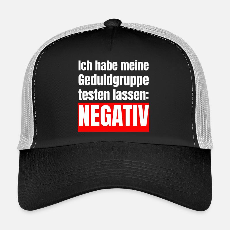 My patience group is negative Trucker Cap