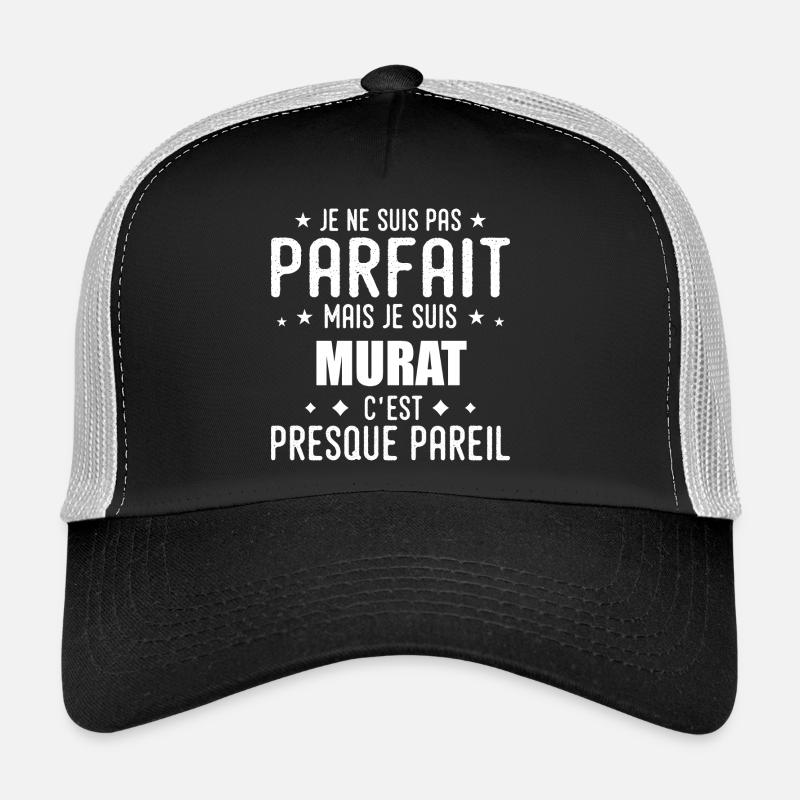 Murat : authentique, imparfait, top, perfection Casquette trucker 