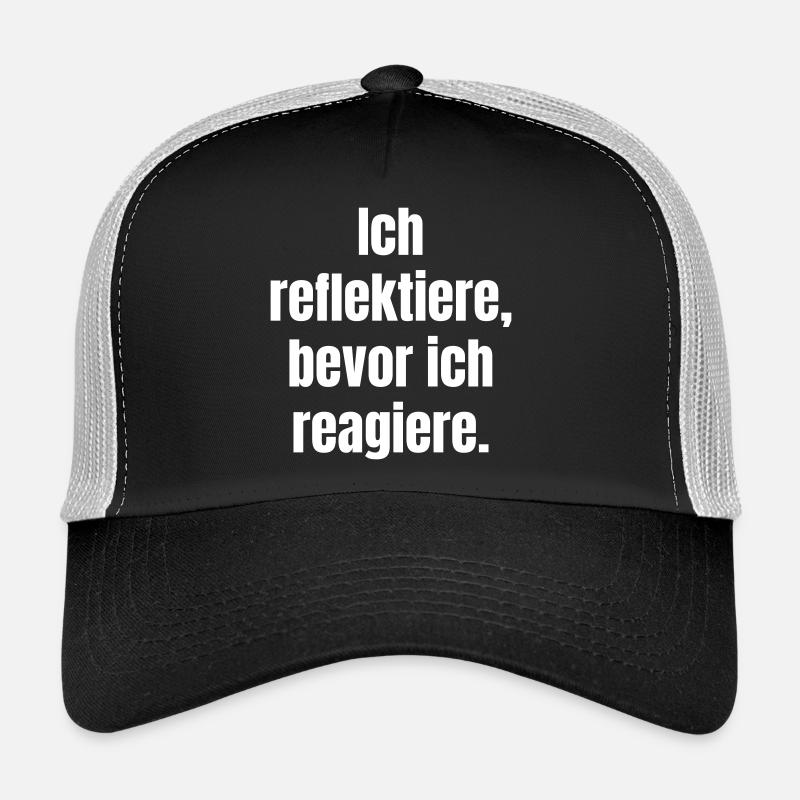 Réfléchissez avant de réagir Casquette trucker 