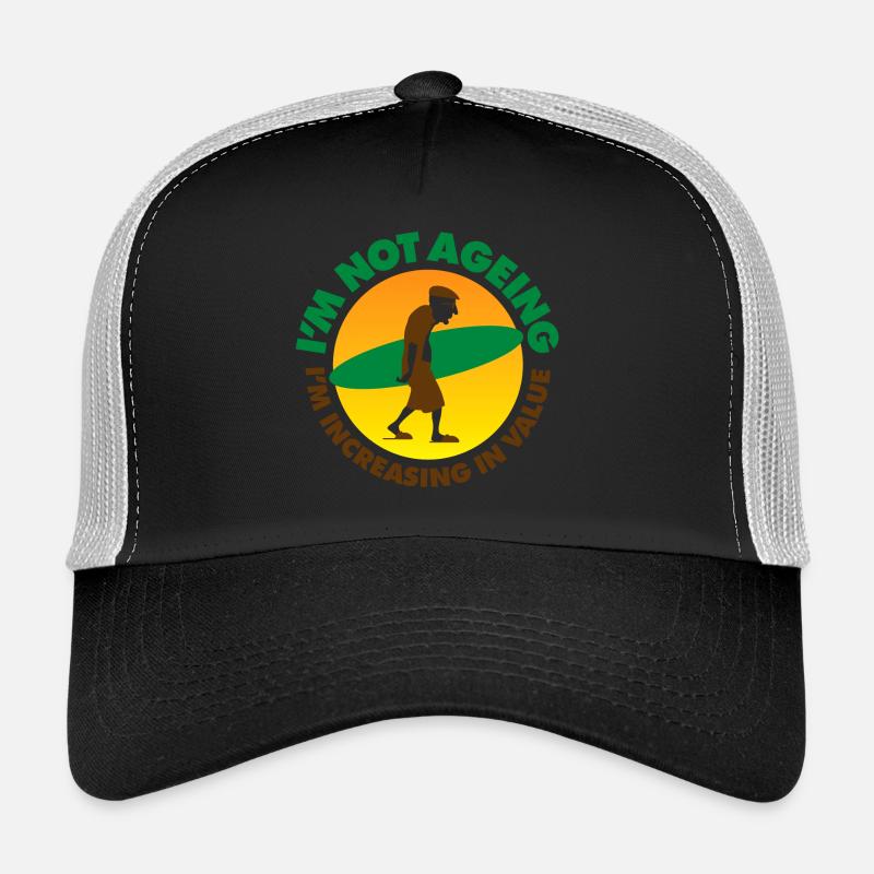 Je ne vieillis pas Je augmente de valeur! Casquette trucker 