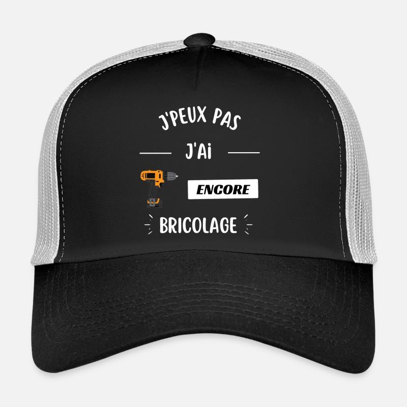 Je peux pas jai encore bricolage Casquette trucker 