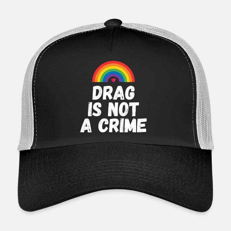 Drag is not A Crime Trucker Cap