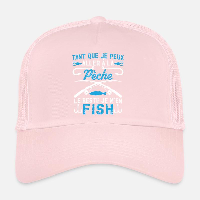aller a la pèche le reste je m'en fish   Casquette trucker 
