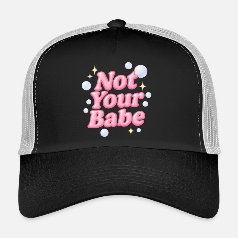 not your babe / y2k design Trucker Cap