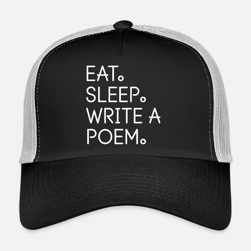 Eat Sleep Write a Poem Trucker Cap