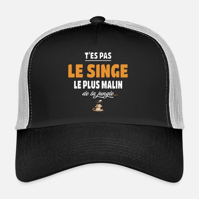 T’es pas le singe le plus malin de la jungle drole Casquette trucker 