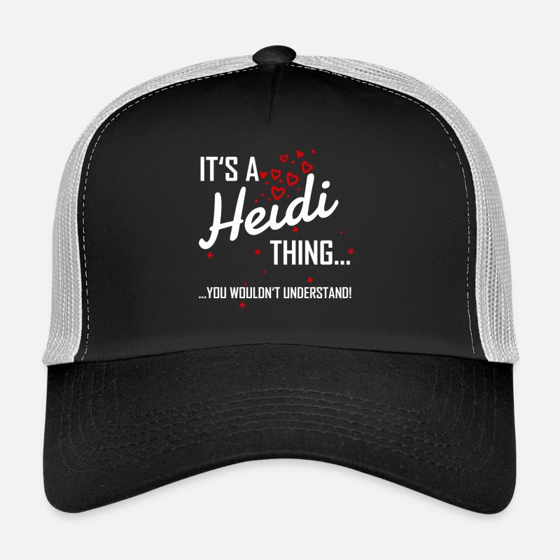 It's a Heidi thing you wouldn't understand! Name - Trucker Cap - Schwarz/Steingrau