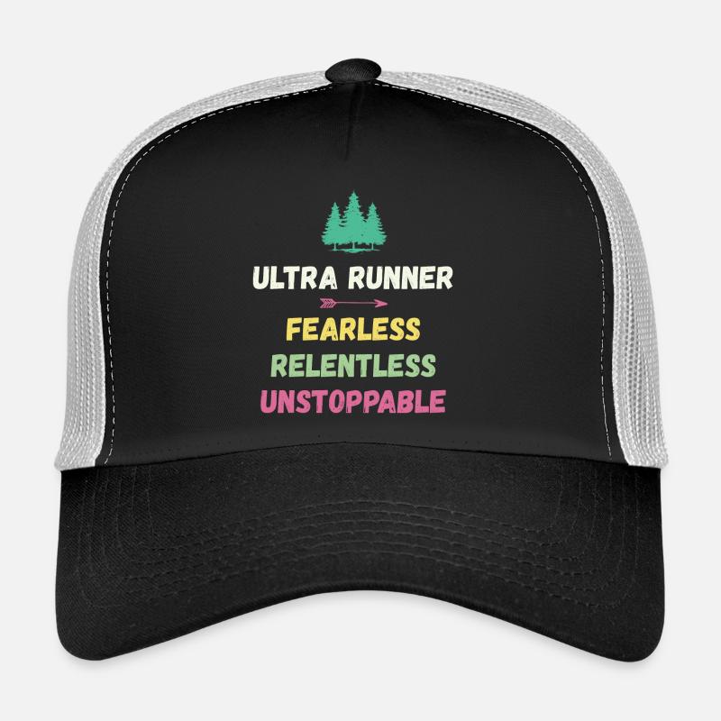 Ultra Runnner - Fearless. Relentless. Unstoppable. Trucker Cap