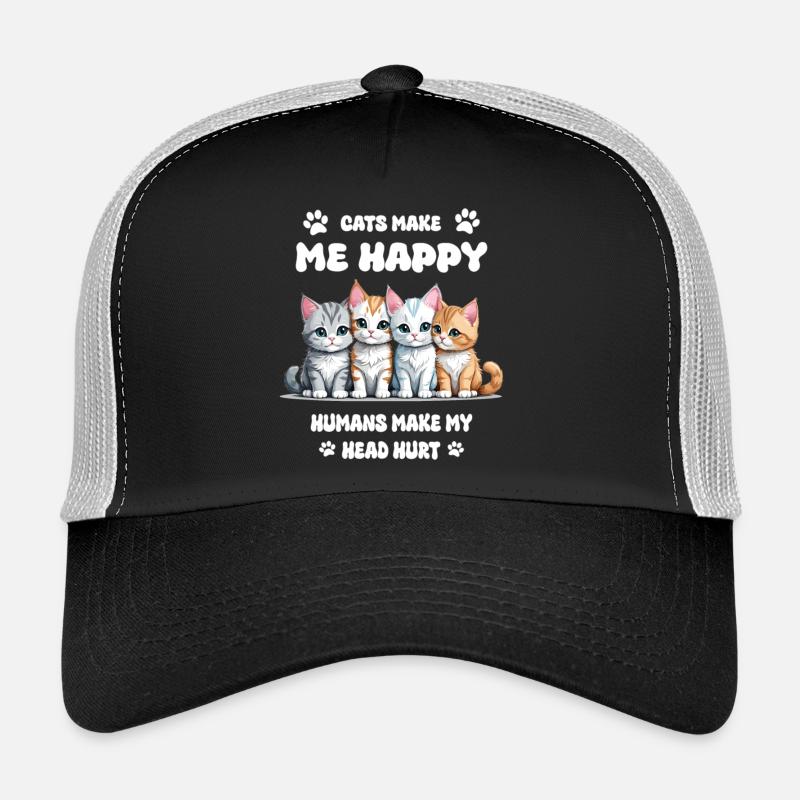Cats make me happy... Trucker Cap