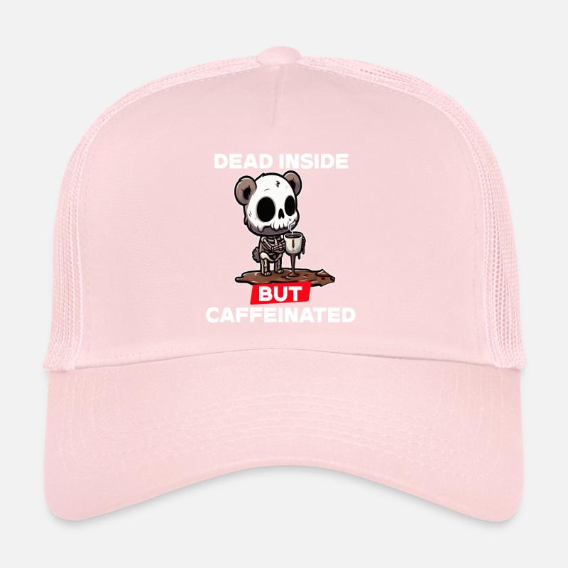 Dead inside but caffeinated Trucker Cap