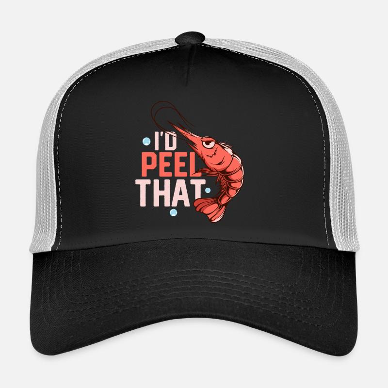 I'd Peel That Seafood Shrimp Lover Trucker Cap