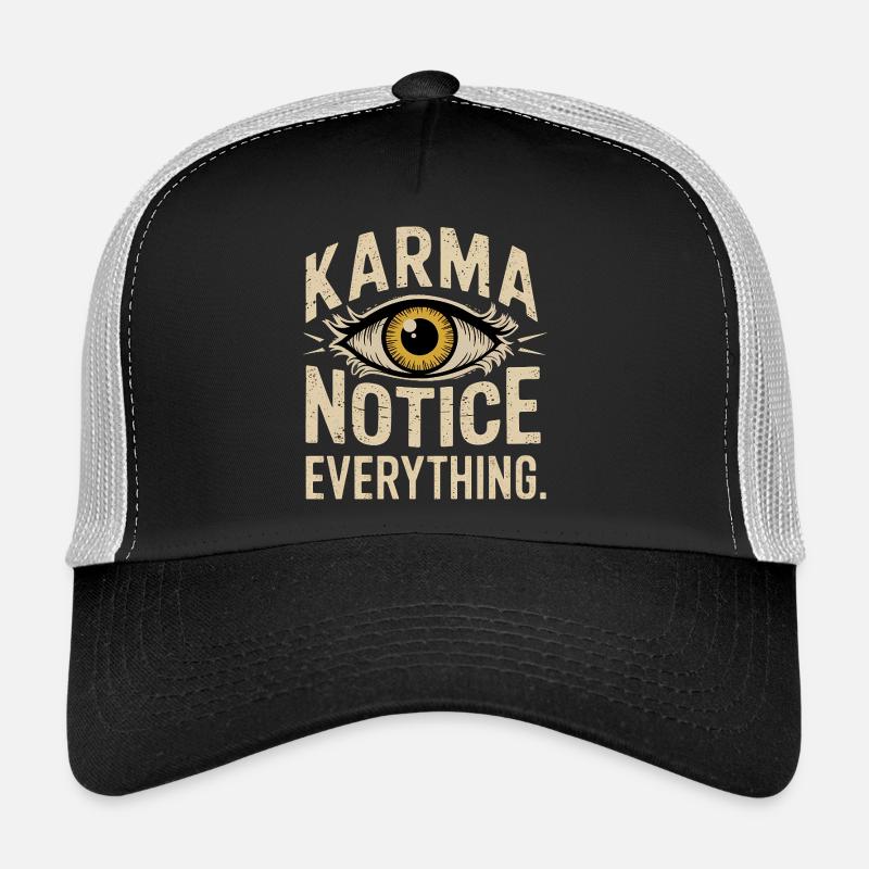 Karma Notice Eye Design, Motivational Saying  Trucker Cap