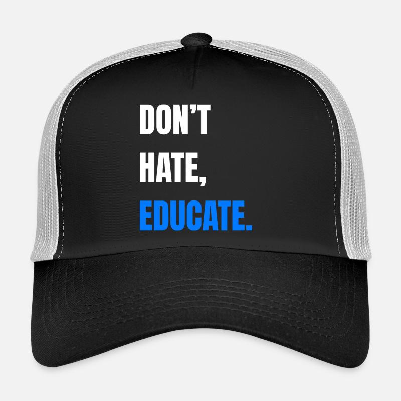 Ne détestez pas éduquer Casquette trucker 