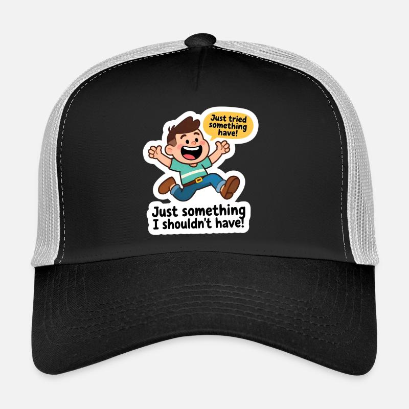 I probably shouldn't have done that! - Trucker Cap - black/stone grey