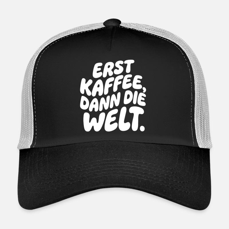 First coffee, then the world Trucker Cap