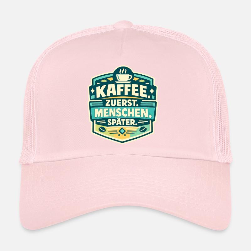 Coffee first, people later Trucker Cap
