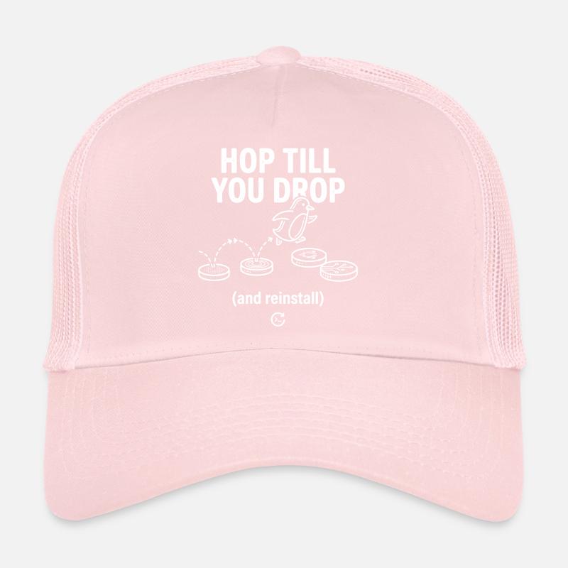 Hop Till You Drop Réinstallation Linux Casquette trucker 
