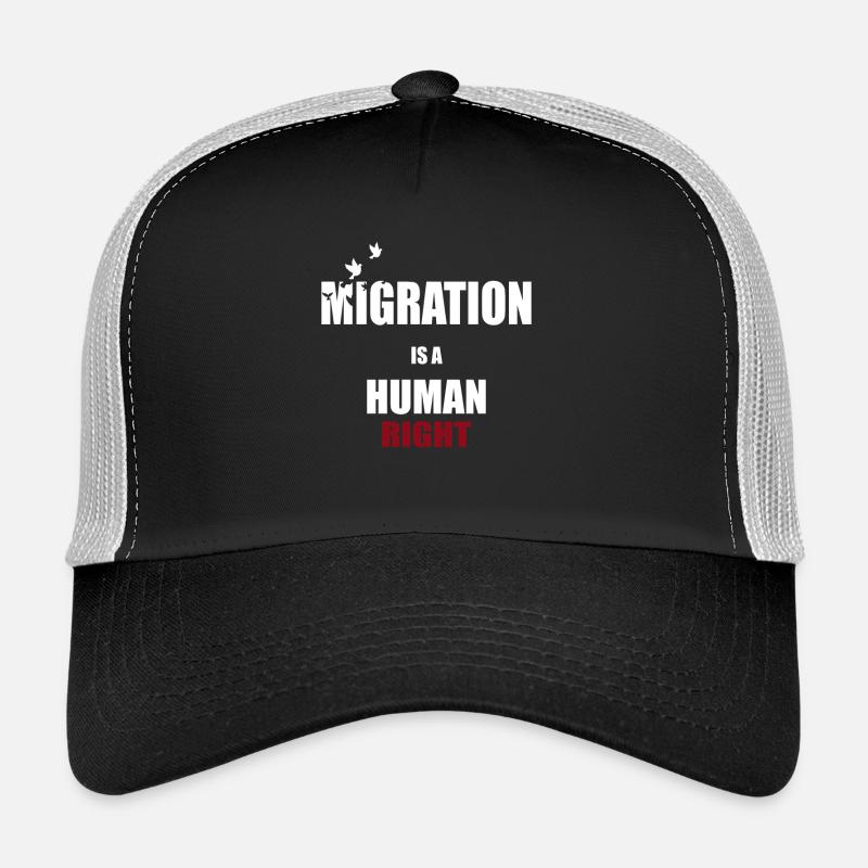 Migration - Migration is a human right Trucker Cap