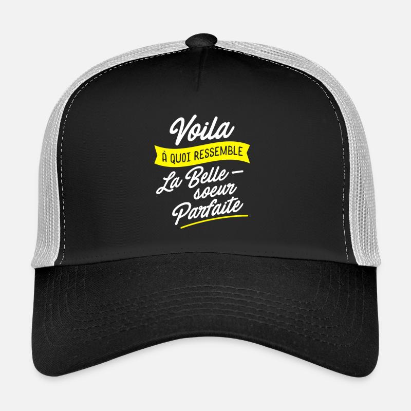 Belle soeur parfaite Casquette trucker 
