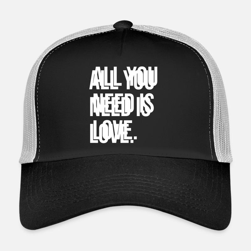 Tout ce dont vous avez besoin, c’est d’amour Casquette trucker 