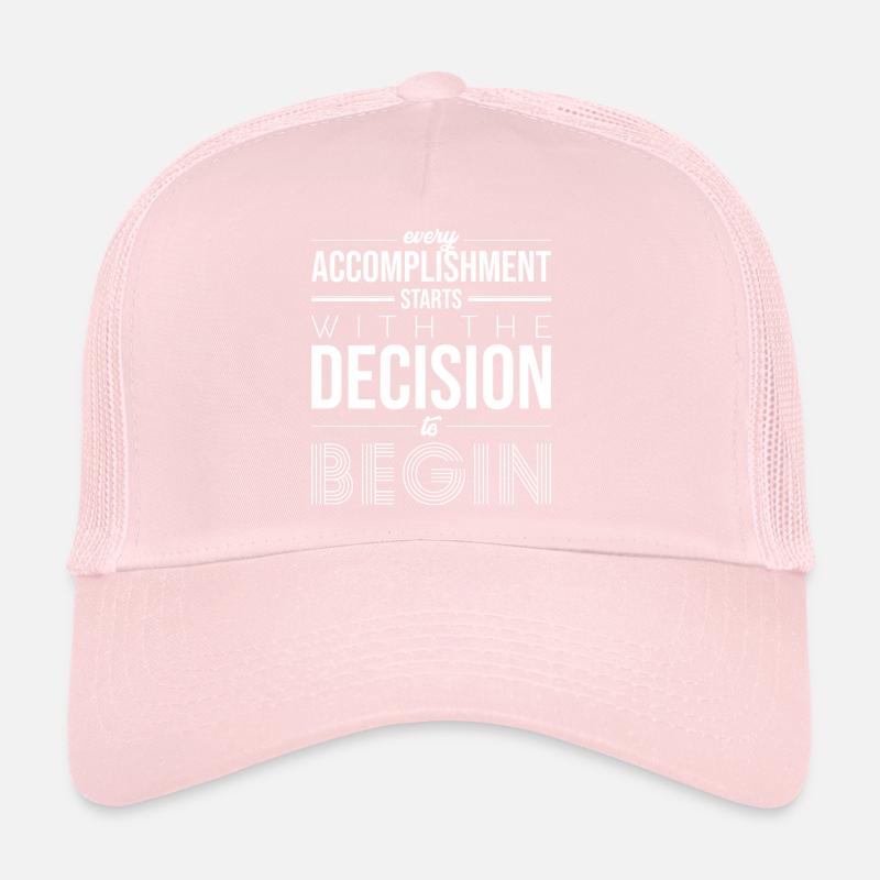 Commencez par la décision : Typographie en gras Casquette trucker 