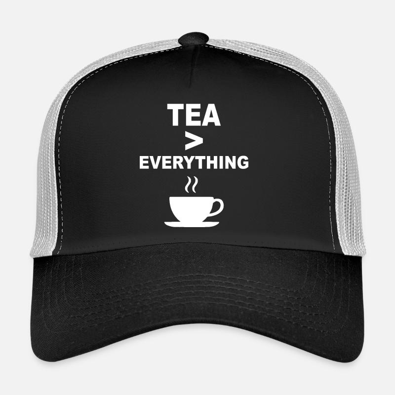 Tea > Everything – Funny Tea Lover Design Trucker Cap