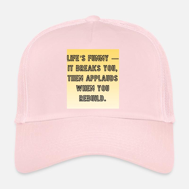 Hymne à la résilience : Briser et reconstruire Casquette trucker 