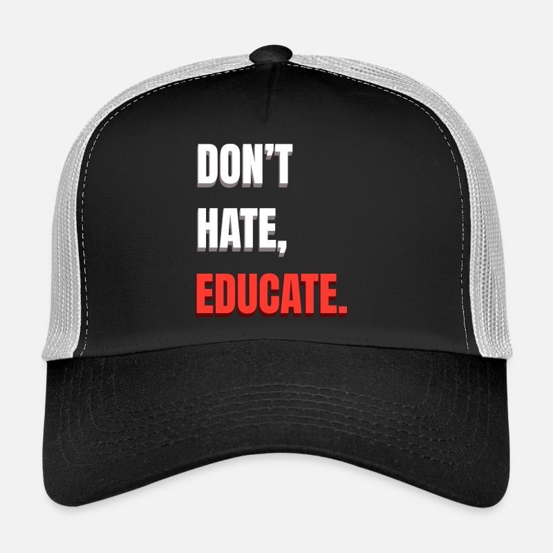 Ne détestez pas éduquer Casquette trucker 