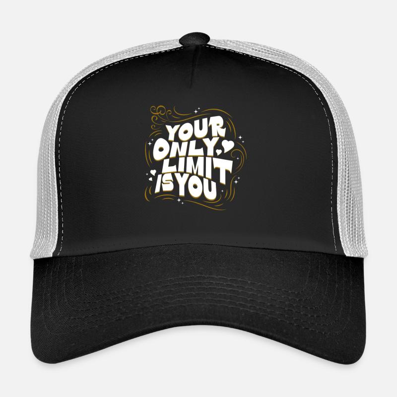 Ta seule limite, c’est ta phrase motivante Casquette trucker 