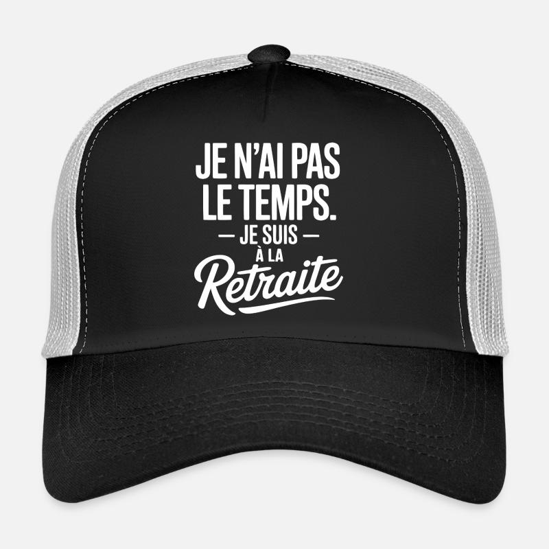 I don't have time, I'm retired Trucker Cap