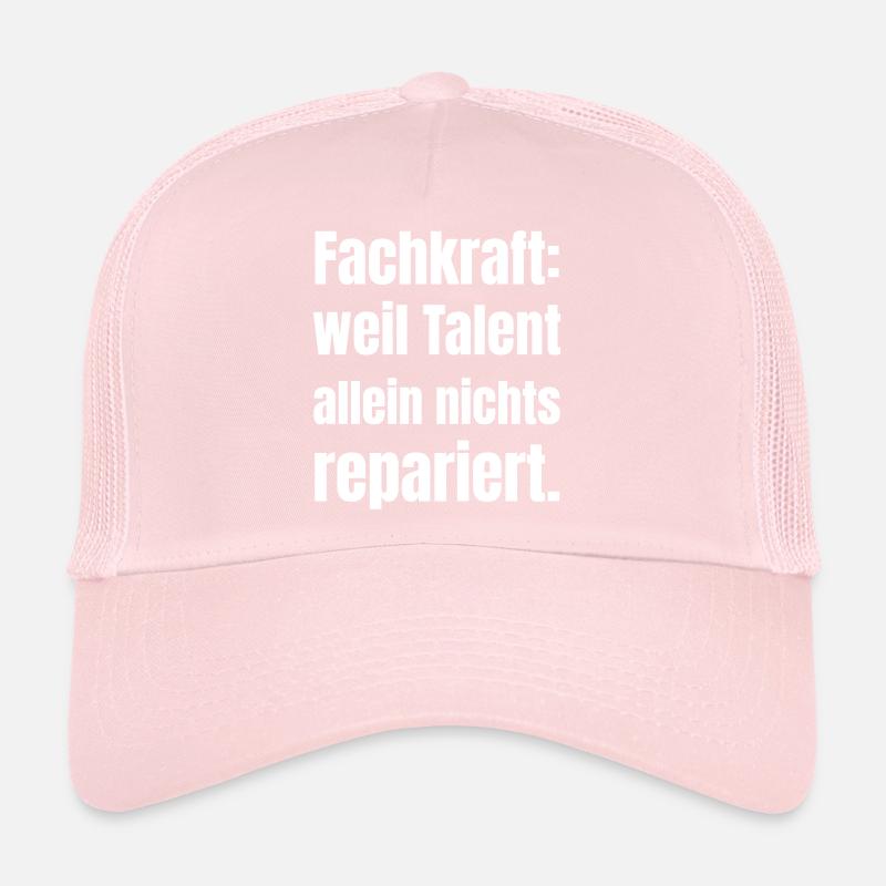 Skilled worker: Talent alone is not enough Trucker Cap