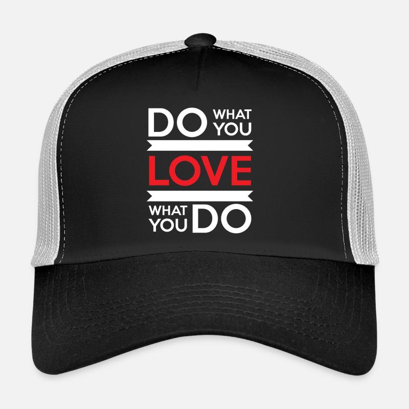 Tu, was du liebst, liebe, was du tust. Trucker Cap