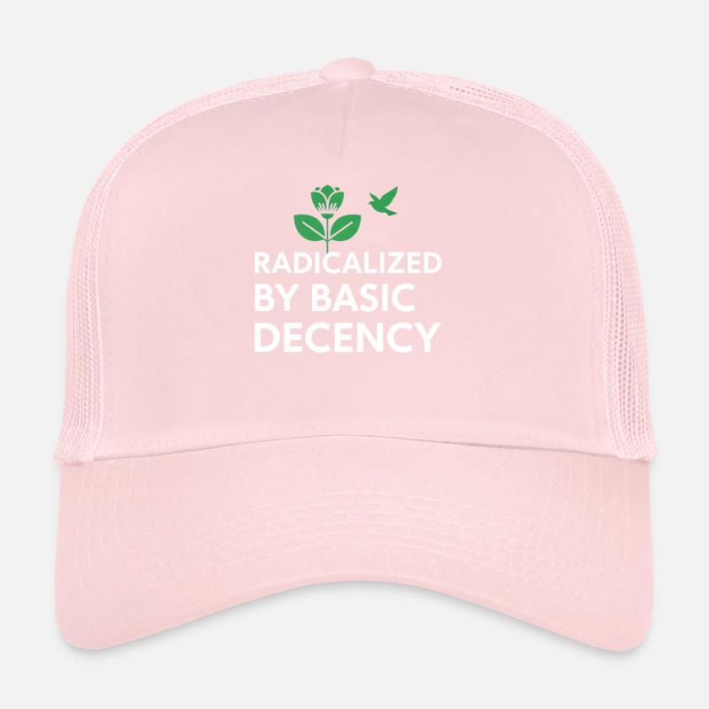 Radicalized By Basic Decency Statement shirt decal Trucker Cap