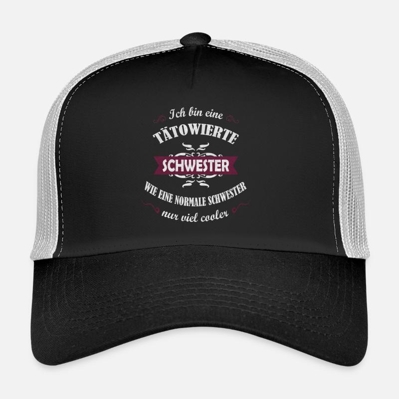 Ich bin eine Tätowierte Schwester viel cooler Trucker Cap