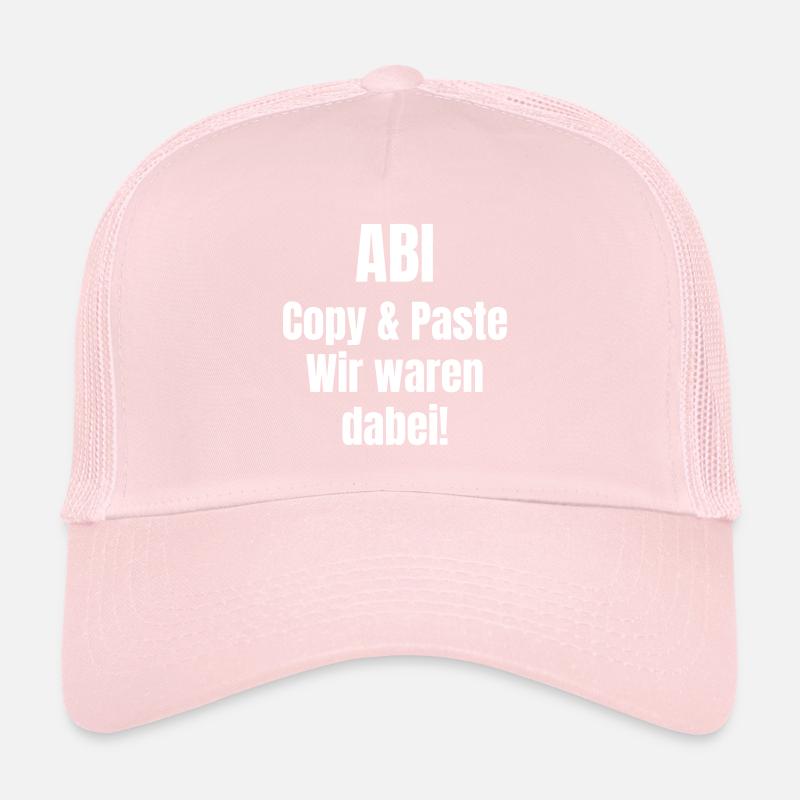Abi Copy & Paste Wir waren dabei Trucker Cap