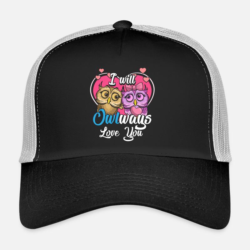 Eule Herz I Will Owlways Always Love You Geschenk Trucker Cap