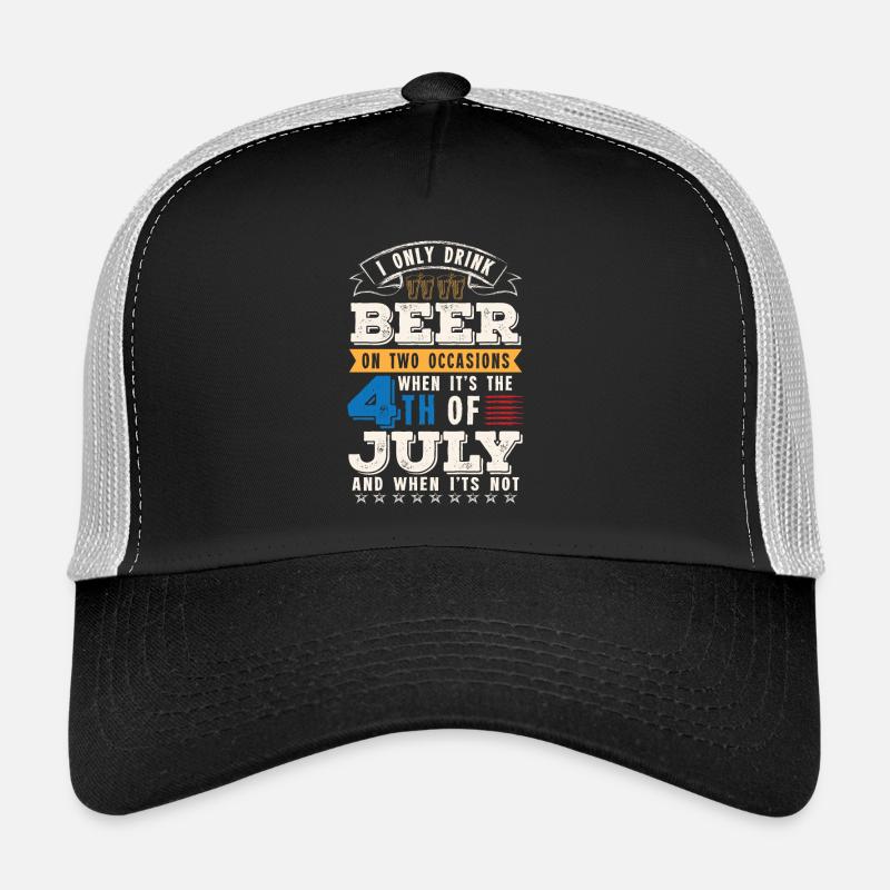 I only drink Beer on two occasions Casquette trucker 