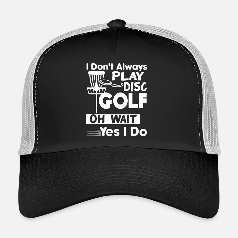 Disc Golf Spielen Sie immer Disc Golf Trucker Cap