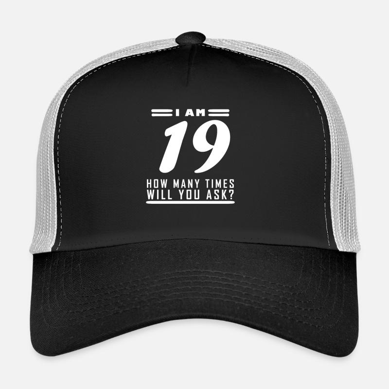 J’ai 19 ans – 19e anniversaire cadeau Casquette trucker 