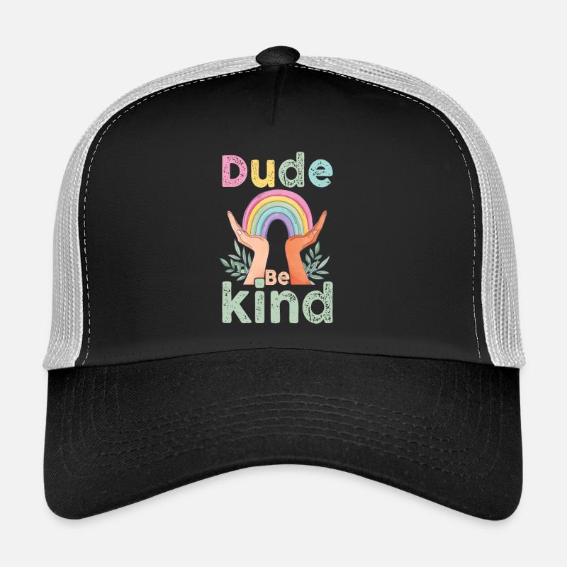 Dude Be Kind No Bullying Trucker Cap
