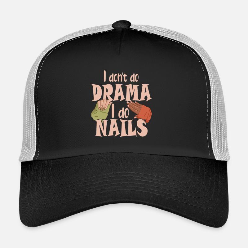 I don't make drama, I make nails Trucker Cap