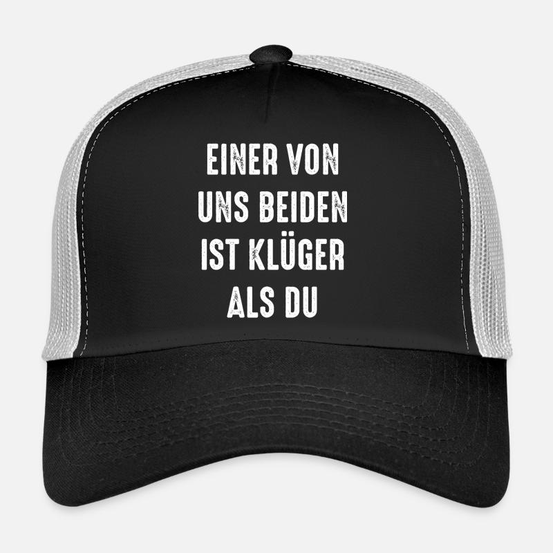 Einer von uns beiden ist klüger als du Trucker Cap