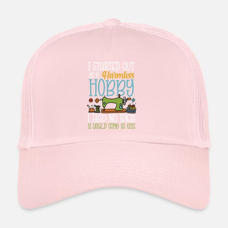 I started out as a harmless hobby sewing Trucker Cap
