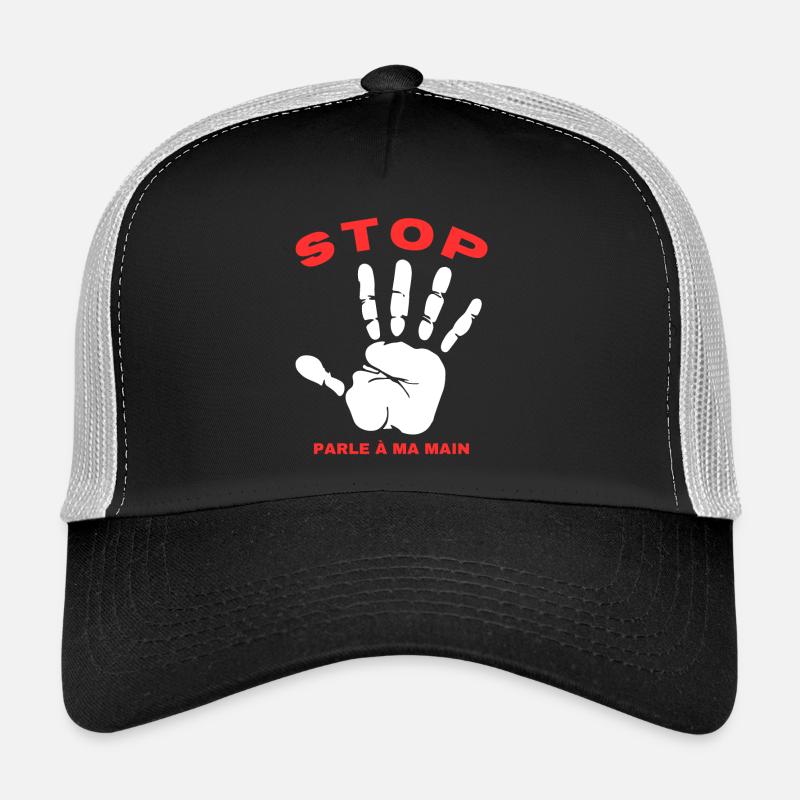 Stop Parle à ma main- Design de main drôle Casquette trucker 