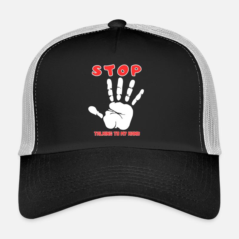 Stop Parle à ma main- Design de main drôle Casquette trucker 