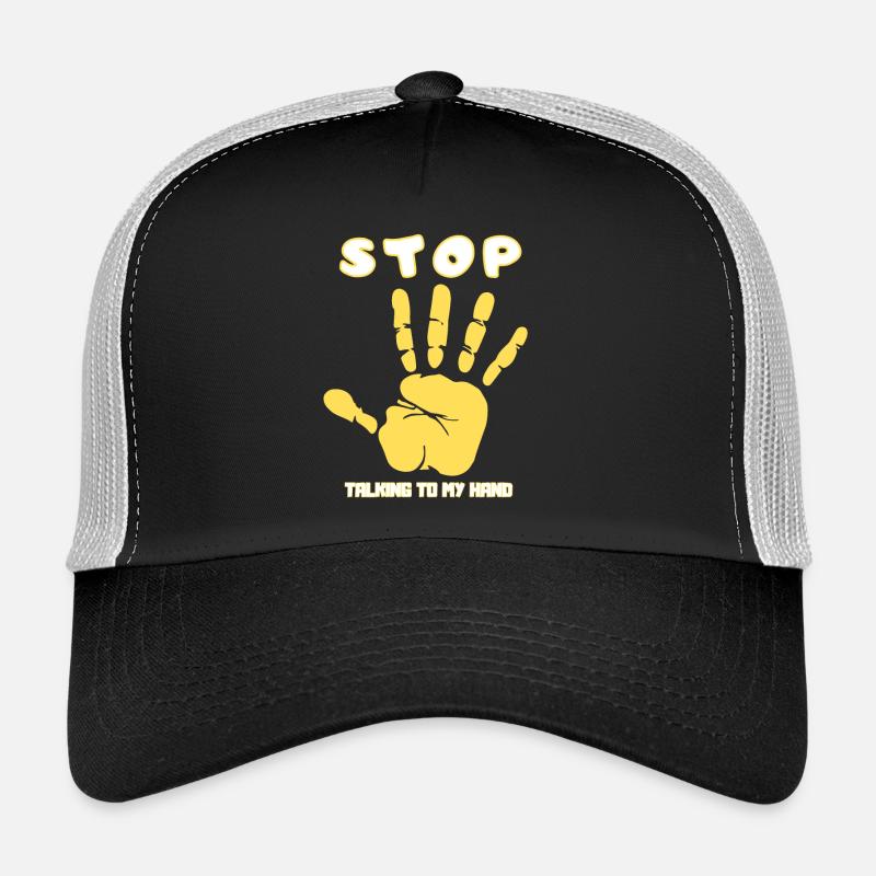 Stop Parle à ma main- Design de main drôle Casquette trucker 