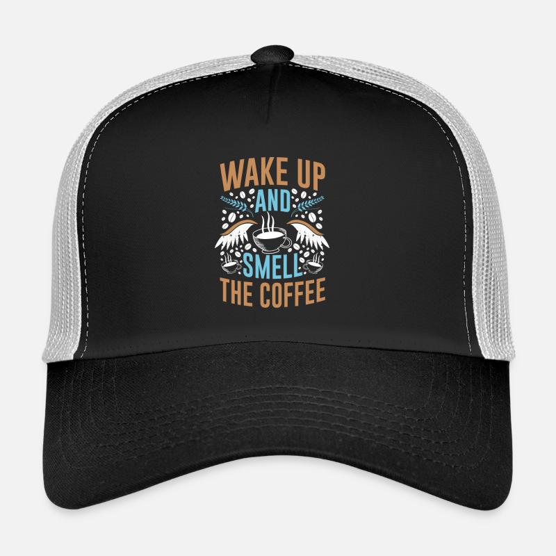 Wake Up and Smell the Coffee Trucker Cap