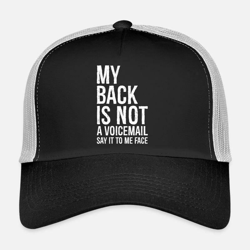 mon dos n’est pas un message vocal dites-le moi face Casquette trucker 