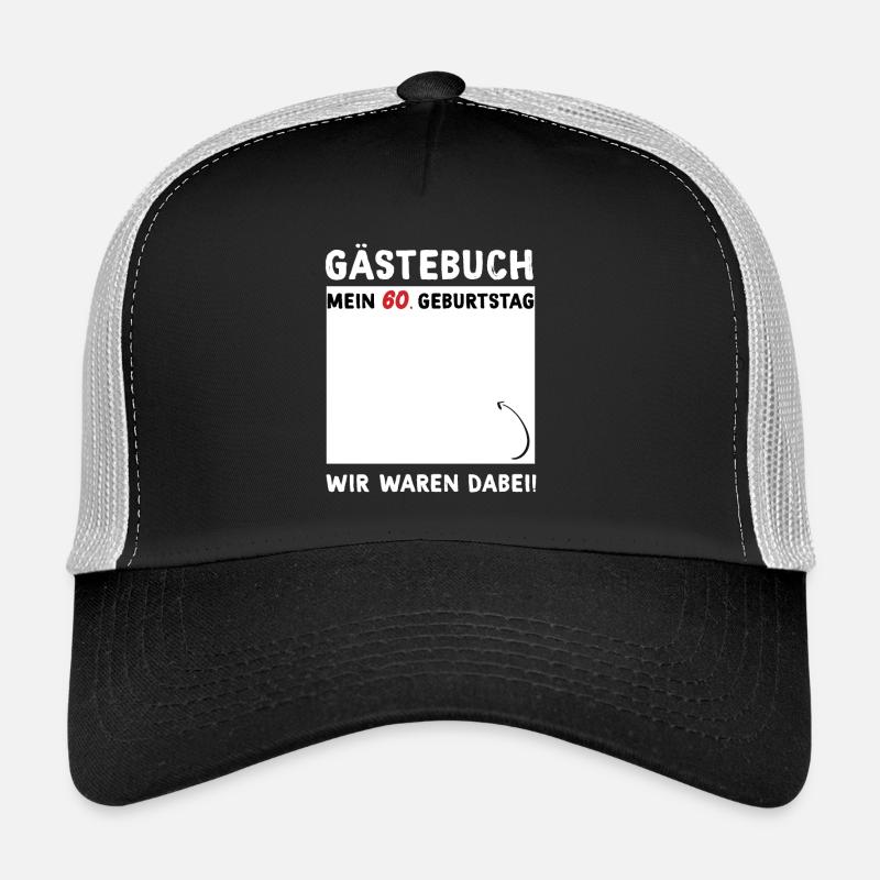 Gästebuch mein 60 geburtstag wir waren dabei - Trucker Cap - Schwarz/Steingrau
