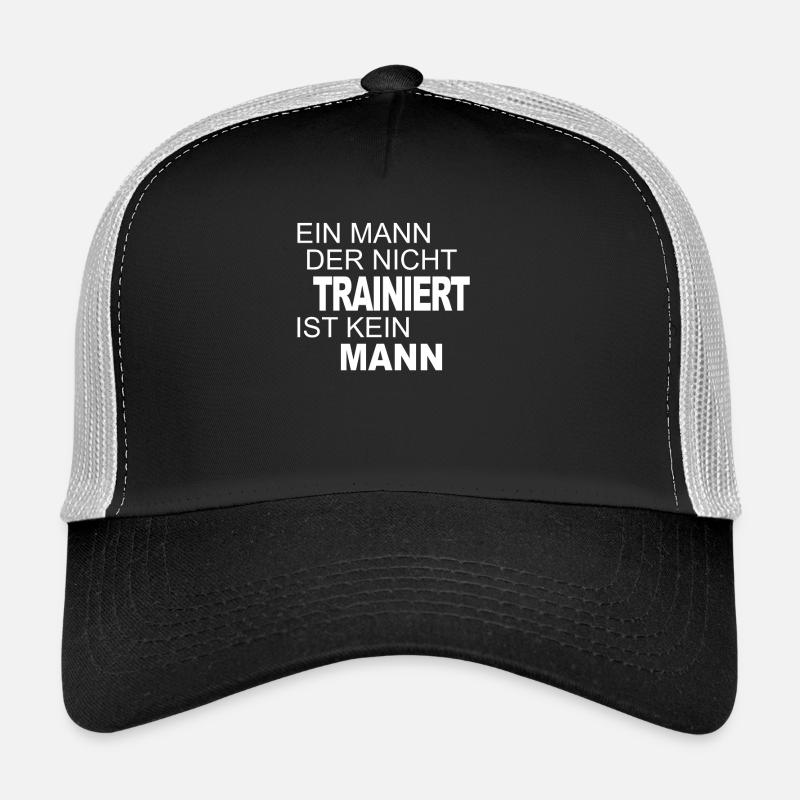 Ein Mann, der NICHT trainiert, ist KEIN Mann - Trucker Cap - Schwarz/Steingrau